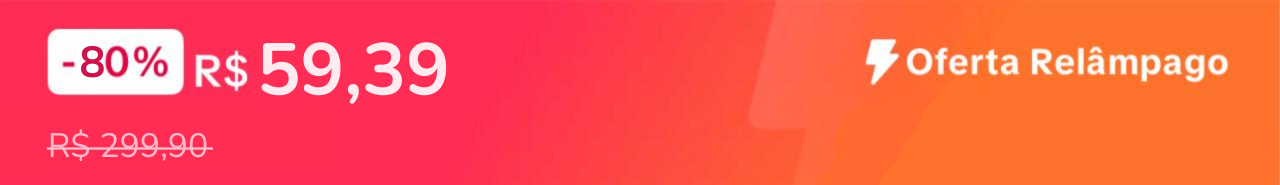 Oferta Relâmpago - R$ 25,90